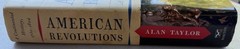 American Revolutions A Continental History 1750-1804 Hardcover by Alan Taylor