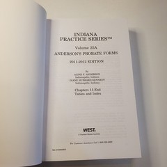 Indiana Practice Anderson’s Probate Forms 2011-2012 Edition Volume 25A PB Law