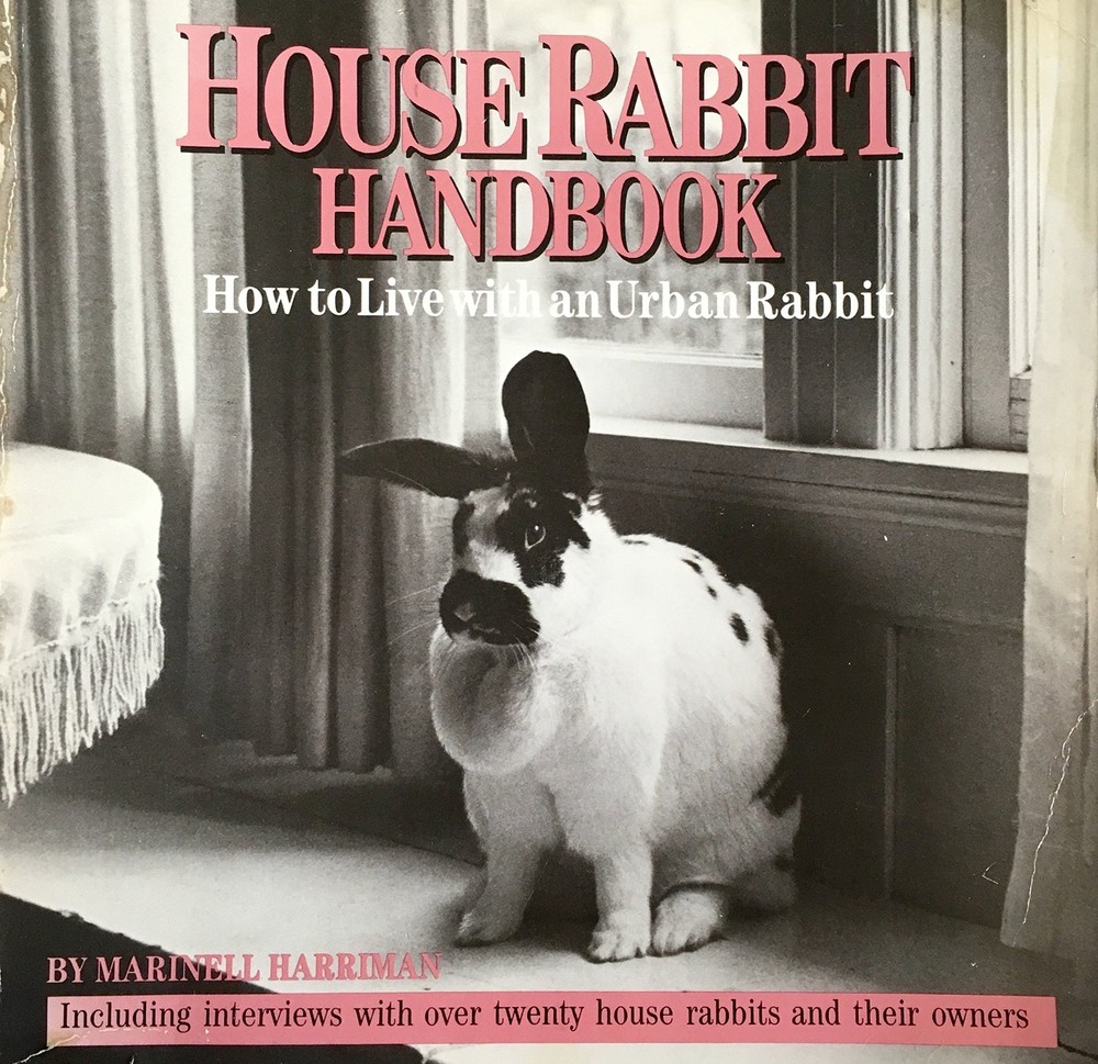 House Rabbit Handbook: How to Live with an Urban Rabbit by Harriman (paperback)