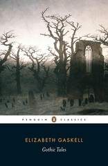 Gothic Tales (Penguin Classics) by Gaskell, Elizabeth [Paperback]