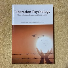 Liberation Psychology: Theory, Method, Practice, and Social Justice (Cultura…