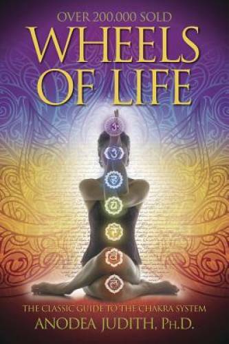 Wheels of Life: A User’s Guide to the Chakra System (Llewellyn’s New Age – GOOD