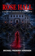 Rose Hall: A Haunting Inspired by Real Events (2026) Psychological Horror Novel
