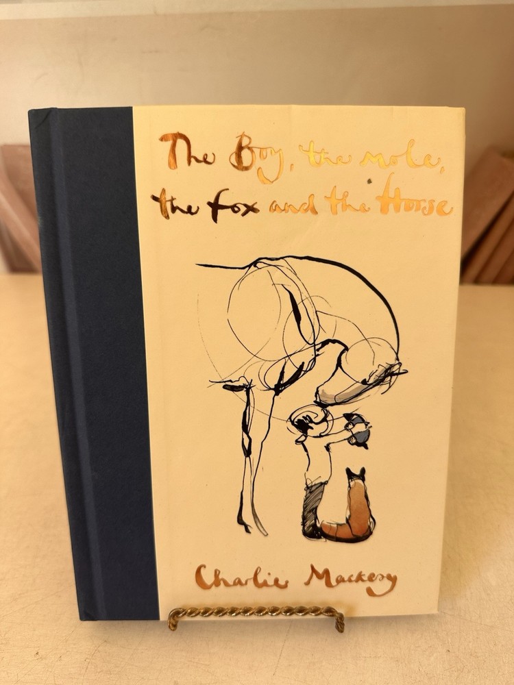 The Boy, the Mole, the Fox and the Horse 1st Edition, Charlie Mackesy