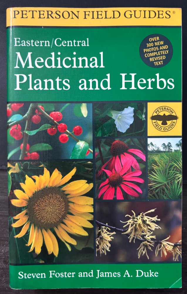 Field Guide to Medicinal Plants and Herbs : Of Eastern and Central North America