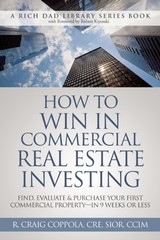 How To Win In Commercial Real Estate Investing: Find, Evaluate & Purchase Yo…