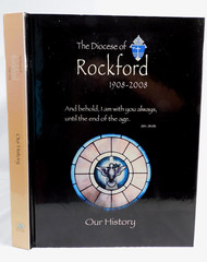 Rockford IL Catholic Diocese Centennial History 1908 – 2008 HC 376 Pages OOP