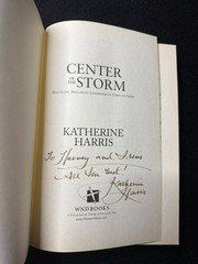 Center of the Storm Katherine Harris 2002 SIGNED INSCRIBED Political Memoir