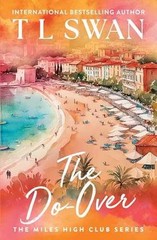 The Do-Over (The Miles High Club) – Paperback, by Swan T L – Very Good