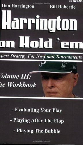 Harrington on Hold 'Em: the Workbook: Expert Strategy for No-Limit Tournamen…