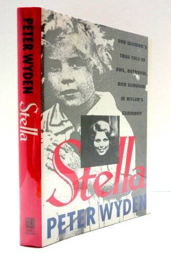 Stella : One Womans True Tale of Evil, Betrayal, and Survival in Hitler – GOOD