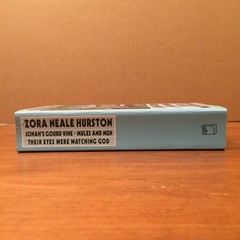 Zora Neale Hurston Jonah’s Gourd Vine; Mules & Men; Their Eyes Were Watching God