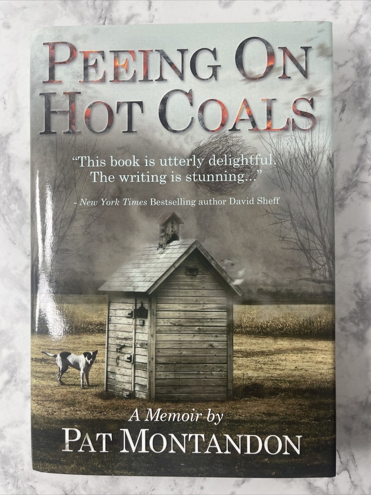 Peeing On Hot Coals, A Searing Memoir by Pat Montandon – Hardcover *LOOKS NEW*