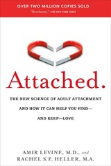 The New Science of Adult Attachment Find and Keep Love by Amir Levine and Rac…