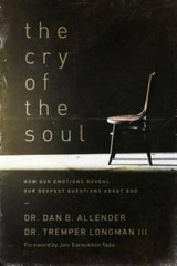 The Cry of the Soul: How Our Emotions Reveal Our Deepest Questions Ab – GOOD