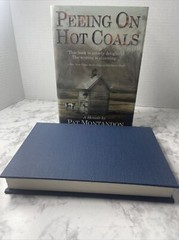 Peeing On Hot Coals, A Searing Memoir by Pat Montandon – Hardcover *LOOKS NEW*