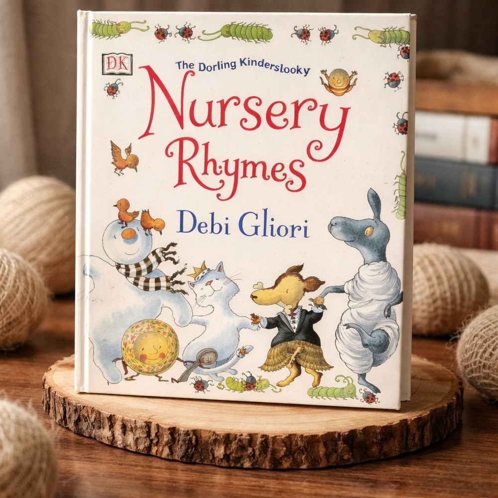 Dorling Kindersley Nursery Rhymes by Debi Gliori Hardcover Illustrated