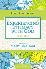 Experiencing Intimacy with God by Women of Faith; Kinde, Christa J.