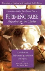 Perimenopause–Preparing for the Change, Revised 2nd Edition: A Guide to the Ear
