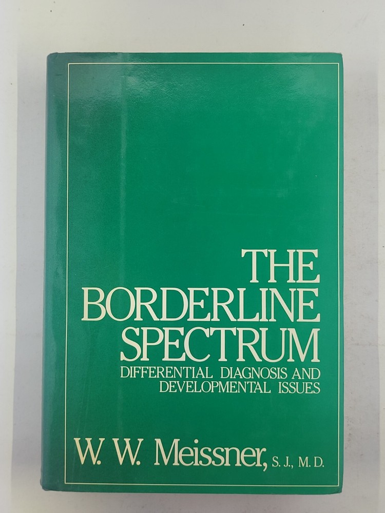 The Borderline Spectrum: Differential Diagnosis and By W. Meissner, 1984 1st Ed.