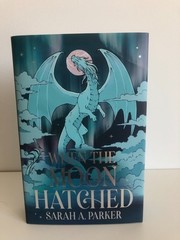 When The Moon Hatched by Sarah A Parker (FairyLoot)