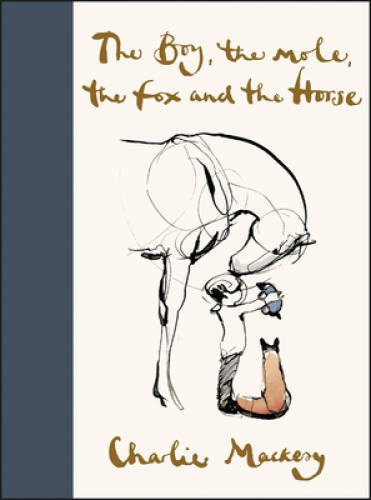 The Boy, the Mole, the Fox, and the Horse – Hardcover – VERY GOOD