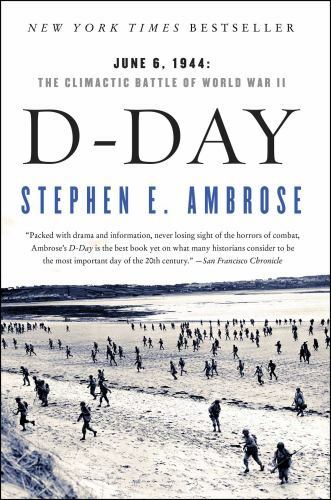 D Day: June 6, 1944: The Climactic – Stephen E Ambrose, 9780684801377, paperback