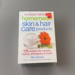 The Best Natural Homemade Skin and Hair Care Products : 175 Recip – Very Good