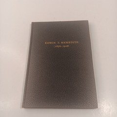 Edwin T. Meredith 1876-1928 HC (1931) A Memorial Volume