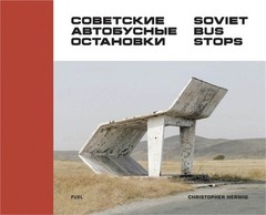 Soviet Bus Stops (Hardback or Cased Book)