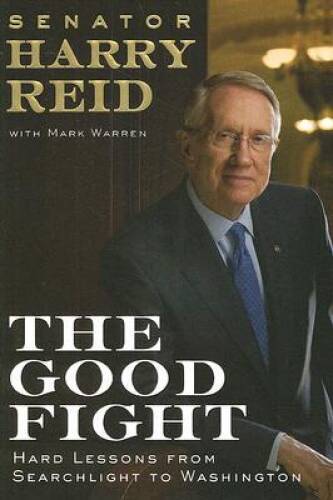 The Good Fight – Hardcover By Reid, Harry – GOOD