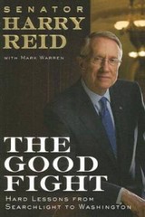 The Good Fight – Hardcover By Reid, Harry – GOOD
