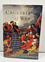 Crucible of War Fred Anderson Seven Years’ War North America 1st Ed 2000 HC DJ