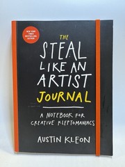 Steel Like An Artist Journal: A Notebook For Creative Kleptomaniacs By A.Kleon ￼