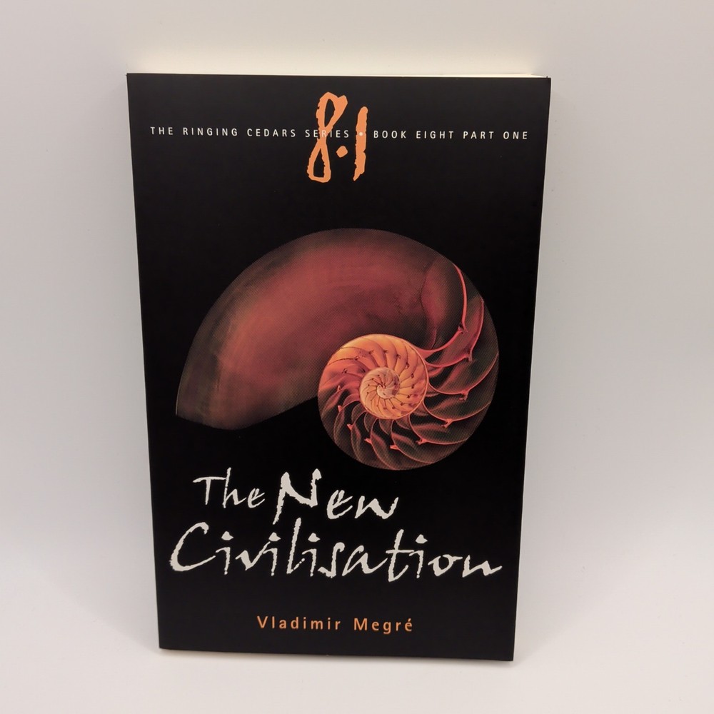 The New Civilisation Vladimir Megre Book 8 (Part 1) of the Ringing Cedars Series