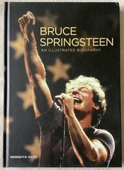 “BRUCE SPRINGSTEEN – An Illustrated Biography” – Hardcover – 184 Pages! – MINT!