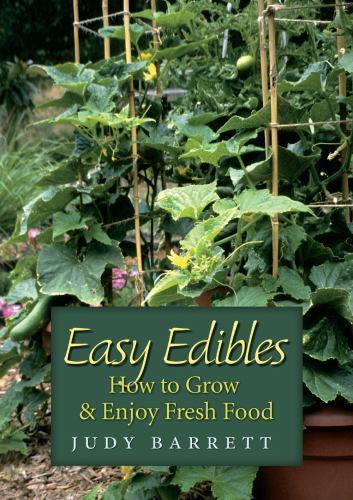 Easy Edibles: How to Grow and Enjoy Fresh Food (Volume 53) (W. L. Moody Jr. Natu