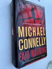 Fair Warning (Jack McEvoy) 399 Pages No markings. First Edition