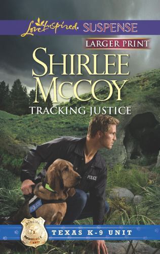 Tracking Justice (Texas K-9 Unit) by Shirlee McCoy