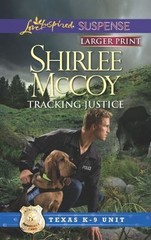 Tracking Justice (Texas K-9 Unit) by Shirlee McCoy