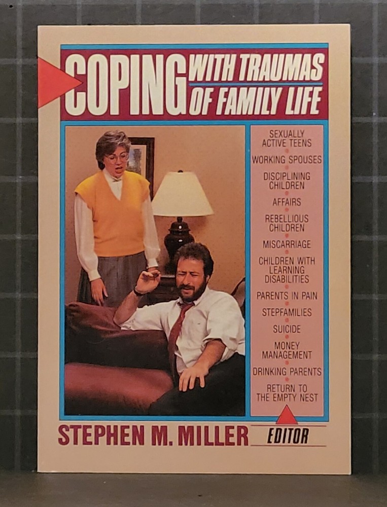 Coping with Traumas of Family Life: by Stephen M. Miller 1989 Paperback 2190