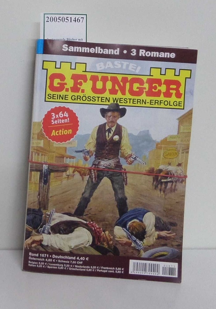 G. F. Unger seine Grössten Western-Erfolge Band 1671, 1672, 1682, 1683 je 3 Roma