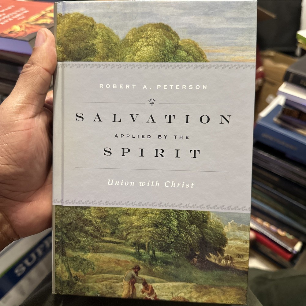 Salvation Applied by the Spirit: Union with Christ
