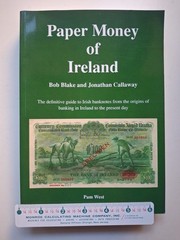 Paper Money of Ireland by Blake and Callaway, 1st ed. 2009 Softcover 496 pages