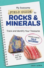 My Awesome Field Guide to Rocks and Minerals: Track and Identify Your Treasu…