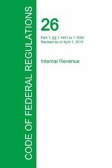 Code of Federal Regulations Title 26, Volume 14, April 1, 2015 by Office Of T…
