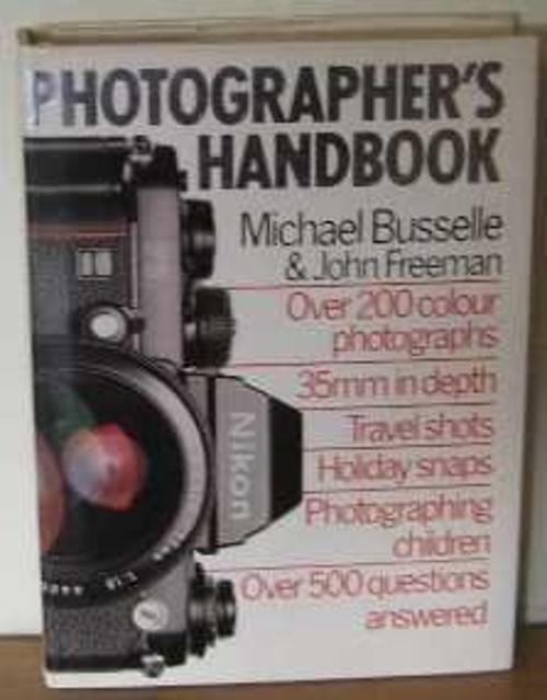 Photographer’s Handbook Hardcover Michael, Freeman, John Busselle