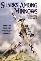 Sharks among Minnows : The Fokker Eindecker Period, July 1915 Franks