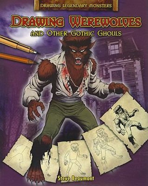 Drawing Werewolves and Other Gothic Ghouls Paperback Steve Beaumo