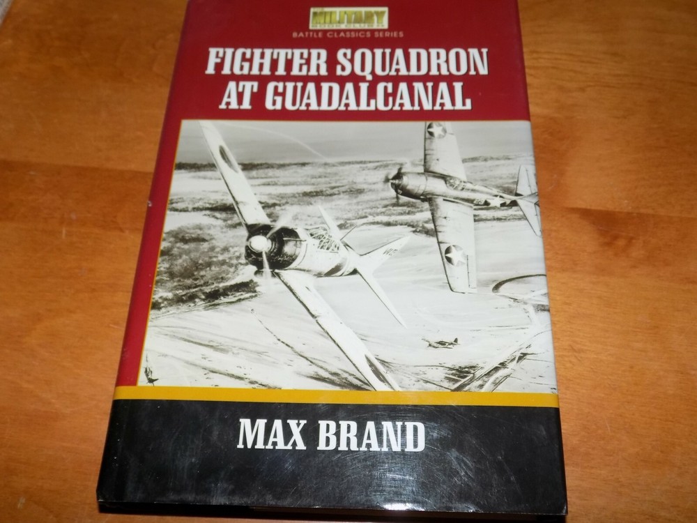 FIGHTER SQUADRON AT GUADALCANAL US Marines Wildcat Fighters Marine Fighter Book